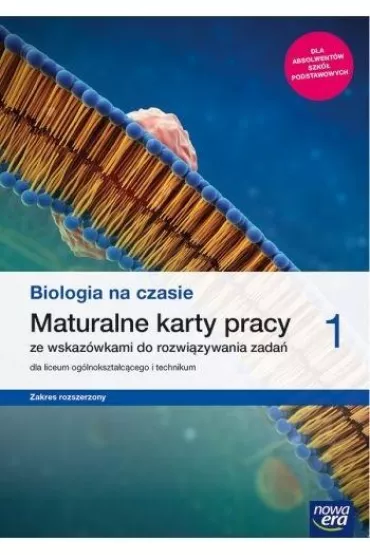 Biologia na czasie 1. Maturalne karty pracy dla liceum og�lnokszta�c�cego i technikum. Zakres rozszerzony. Szko�y ponadpodstawowe - Barbara Januszewska-Hasiec, Anna Tyc, Renata Stencel