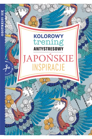 Japo�skie inspiracje kolorowy trening antystresowy