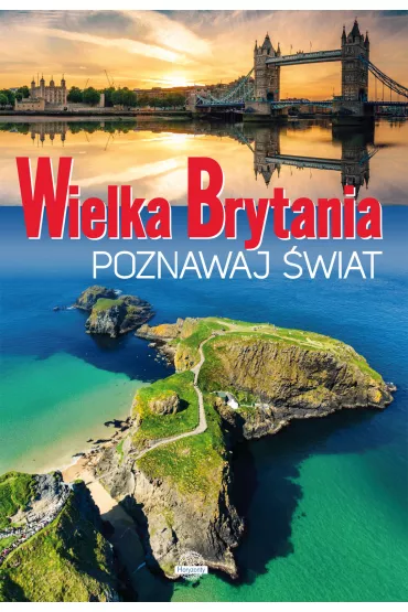 Wielka Brytania. Poznawaj �wiat - Dawid Lasoci�ski