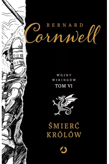 �mier� kr�l�w. Wojny wiking�w. Tom 6 - Bernard Cornwell