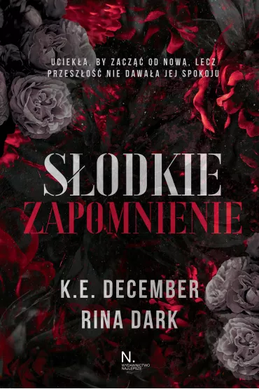 S�odkie zapomnienie - K. E. December, Rina Dark