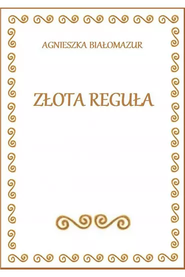 eBook Z�ota regu�a pdf mobi epub - Agnieszka Bia�omazur