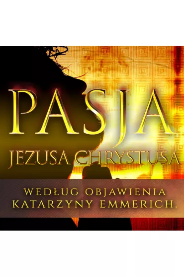 Audiobook Pasja Jezusa Chrystusa mp3 - Anna Katharina Emmerich