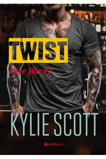 Twist. Dive Bar. Tom 2 - Kylie Scott