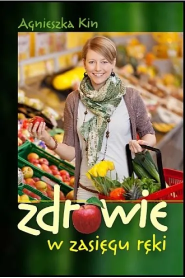 Zdrowie w zasi�gu r�ki - Agnieszka Kin