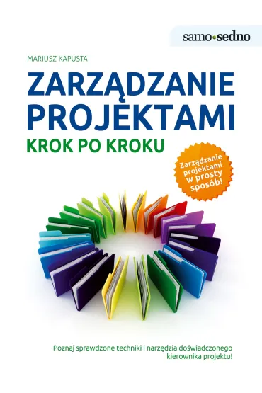 Zarz�dzanie projektami. Krok po kroku - Mariusz Kapusta