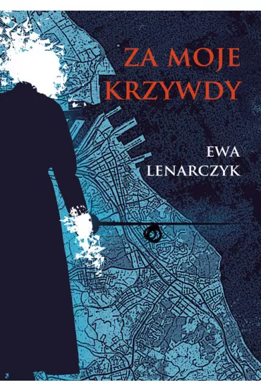 Za moje krzywdy - Ewa Lenarczyk