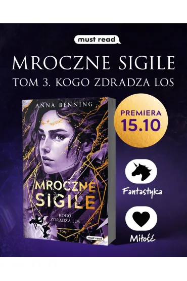 Kogo zdradza los. Trylogia Mroczne Sigile. Tom 3. - Anna  Benning