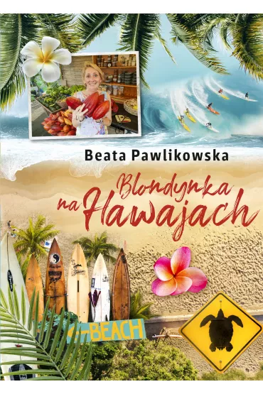Blondynka na Hawajach - Beata Pawlikowska