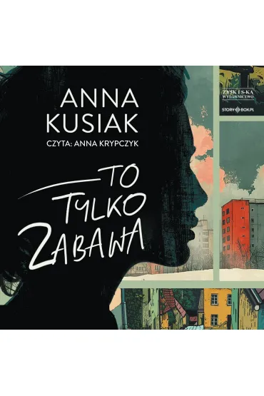 Audiobook CD MP3 To tylko zabawa - Anna  Kusiak