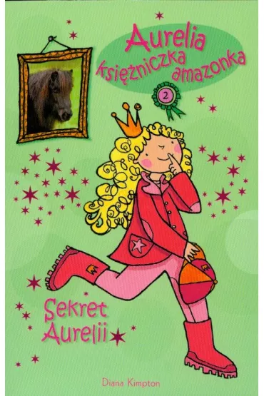 Aurelia ksi�niczka amazonka Sekret Aurelii - Diana Kimpton