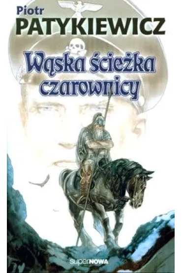 W�ska �cie�ka czarownicy - Piotr Patykiewicz