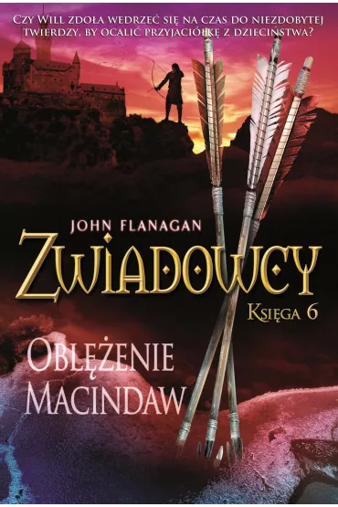 Obl�enie Macindaw. Zwiadowcy. Tom 6 - John Flanagan