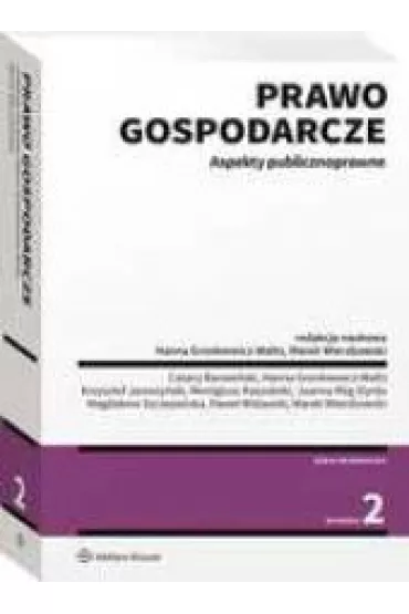Prawo gospodarcze. Aspekty publicznoprawne - Hanna Gronkiewicz-Waltz, Marek Wierzbowski