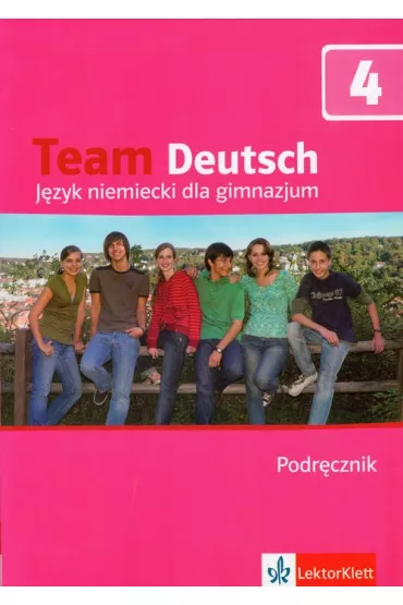Team Deutsch 4 Podr�cznik +2xCD - Aleksandra Kubicka, Agnes Einhorn, Ursula Esterl, Korner Elke