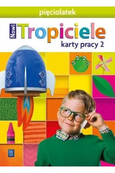 Nowi Tropiciele. Pi�ciolatek. Karty pracy. Cz�� 2 - Beata Gawro�ska, Emilia Raczek