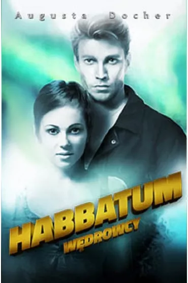 Habbatum. W�drowcy. Tom 2 - Augusta Docher