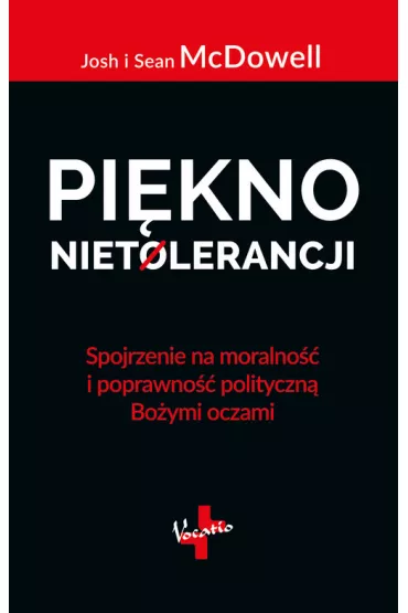 Pi�kno nietolerancji - Josh McDowell, Sean McDowell