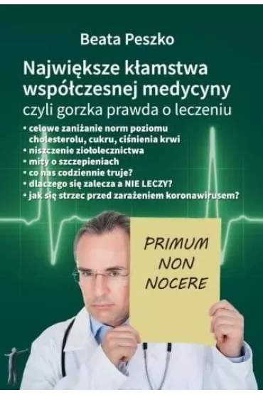 Najwi�ksze k�amstwa wsp�czesnej medycyny. Tom 1 - Beata Peszko
