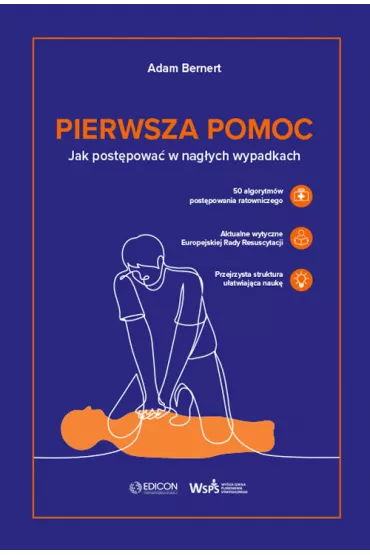Pierwsza pomoc. Jak post�powa� w nag�ych wypadkach - Adam  Bernert