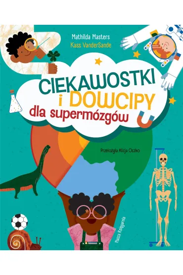 Ciekawostki i dowcipy dla superm�zg�w - Mathilda  Masters