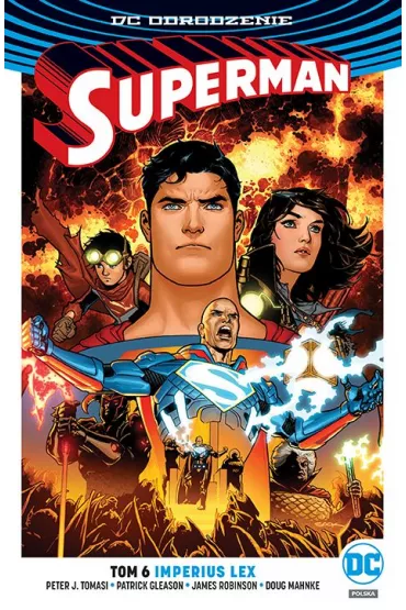 DC Odrodzenie Imperius Lex. Superman. Tom 6 - James Robinson, Peter J. Tomasi, Patrick Gleason