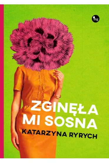Zgin�a mi sosna - Katarzyna Ryrych