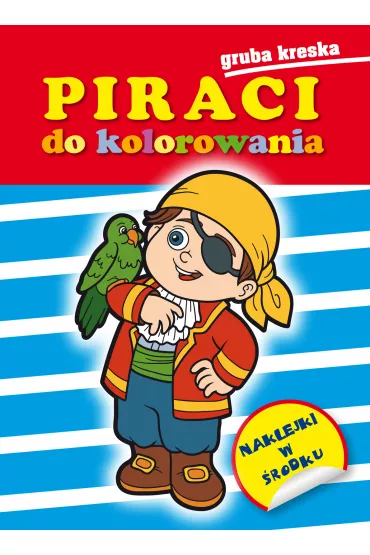 Piraci do kolorowania z naklejkami. Gruba kreska