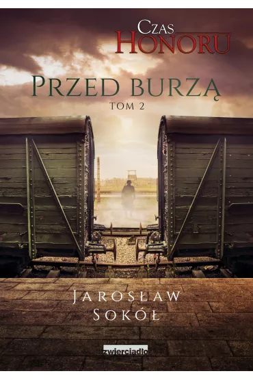 Przed Burz. Czas Honoru. Tom 2 - Jarosaw Sok