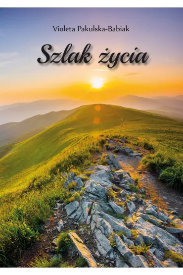 Szlak �ycia - Violeta Pakulska-Babiak