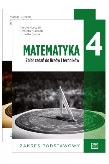 Pakiet Matematyka 4. Podr�cznik i zbi�r zada� do lice�w i technik�w. Zakres podstawowy - El�bieta Kurczab, El�bieta �wida, Marcin Kurczab