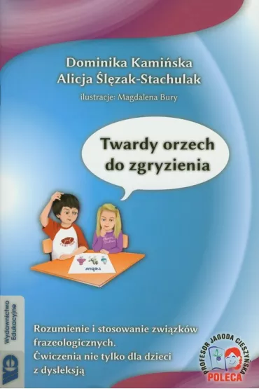 Twardy orzech do zgryzienia - Alicja �l�zak-Stachulak, Dominika Kami�ska