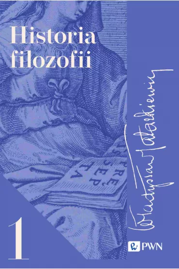 Historia filozofii. Tom 1 - Wadysaw Tatarkiewicz