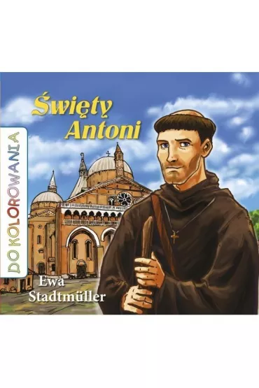 Do kolorowania - �wi�ty Antoni - Ewa Stadtmuller