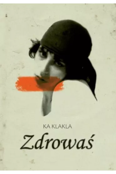 ZDROWA� - Ka Klakla