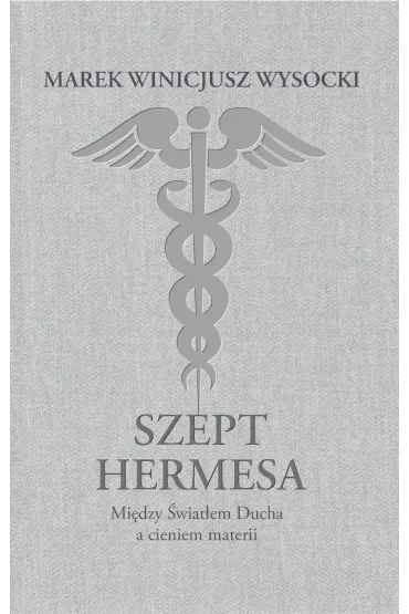 Szept Hermesa - Marek  Winicjusz Wysocki