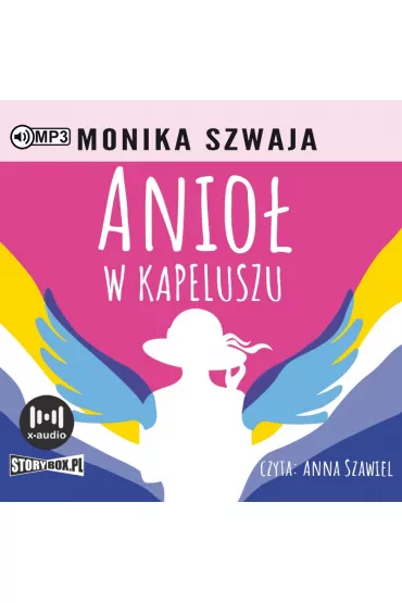 Audiobook Anio� w kapeluszu CD - Monika Szwaja