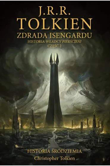 Zdrada Isengardu. Historia �r�dziemia. Cz�� 7 - J. R. R. Tolkien, Christopher Tolkien