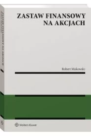 Zastaw finansowy na akcjach - Robert Makowski