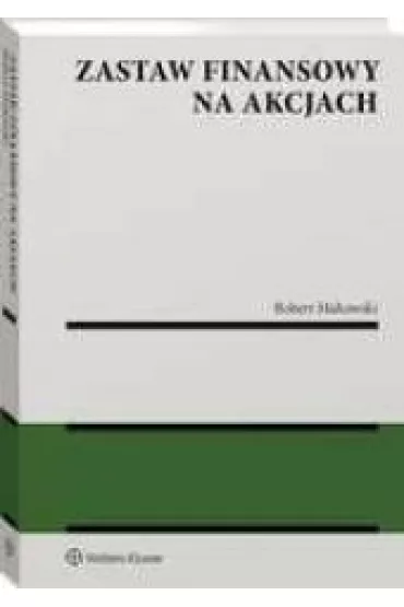 Zastaw finansowy na akcjach - Robert Makowski