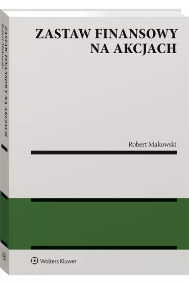 Zastaw finansowy na akcjach - Robert Makowski