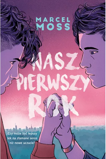 Nasz pierwszy rok - Marcel Moss