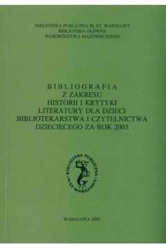 Bibliografia z zakresu historii i krytyki literatury dla dzieci za 2003 rok