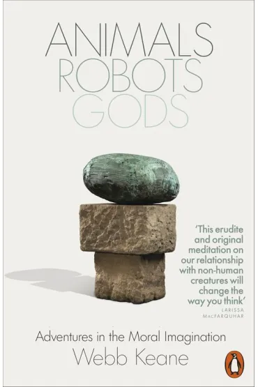 Animals, Robots, Gods wer. angielska - Webb Keane