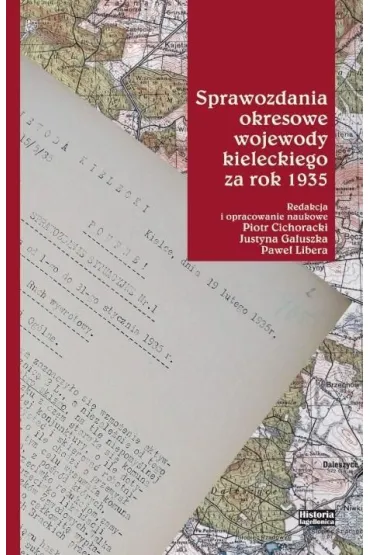 Sprawozdania okresowe wojewody kieleckiego za... - Pawe�  Libera, Justyna  Ga�uszka, Red Piotr  Cichoracki