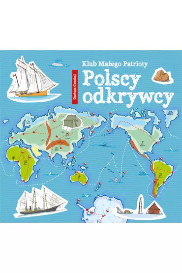 Klub ma�ego patrioty. Polscy odkrywcy - Dariusz Grochal