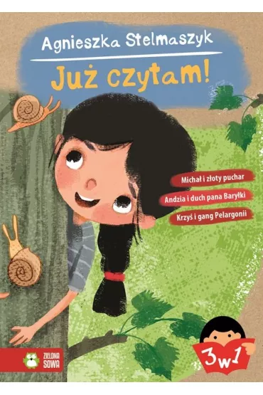 Ju� czytam. Micha� i z�oty puchar, Krzy� i gang Pelargonii, Andzia i duch pana Bary�ki - Agnieszka Stelmaszyk