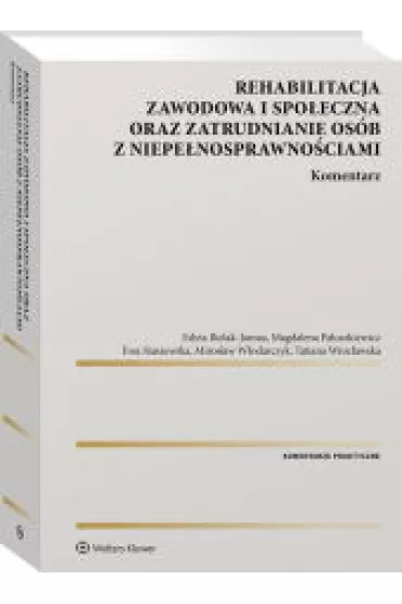 Rehabilitacja zawodowa i spo�eczna oraz - Ewa Staszewska, Magdalena Paluszkiewicz, Edyta Bielak-Jomaa, Miros�aw W�odarczyk, Tatiana Wroc�awska