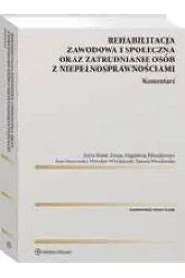 Rehabilitacja zawodowa i spo�eczna oraz - Ewa Staszewska, Magdalena Paluszkiewicz, Edyta Bielak-Jomaa, Miros�aw W�odarczyk, Tatiana Wroc�awska