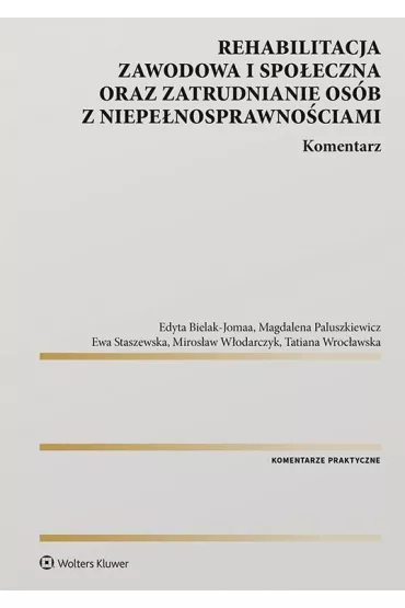 Rehabilitacja zawodowa i spo�eczna oraz - Ewa Staszewska, Magdalena Paluszkiewicz, Edyta Bielak-Jomaa, Miros�aw W�odarczyk, Tatiana Wroc�awska